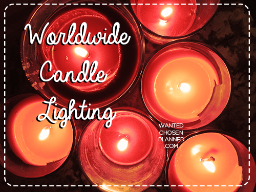 Worldwide Candle Burning Alexis Marie Chute Wanted Chosen Planned The Compassionate Friends December blog