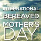 Reminder: May 4 is Bereaved Mother’s Day, download your free badge of honor